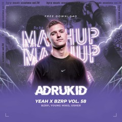 ADRUKID Xclsv (105 - 100) Yeah x Young Miko Bzrp Vol 58. (ADRUKID Mashup)
