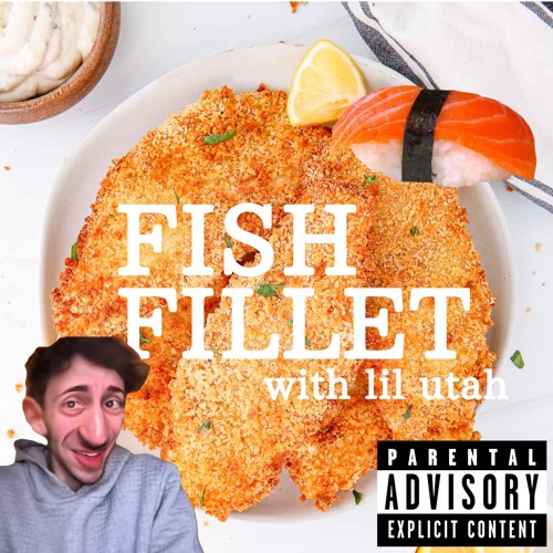 Fish fillet (with lil utah)