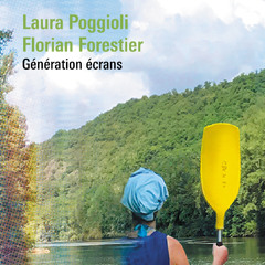 Laura Poggioli et Florian Forestier : Génération écrans