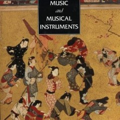 [Get] [PDF EBOOK EPUB KINDLE] Traditional Japanese Music and Musical Instruments by