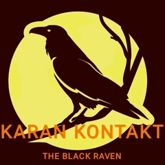 KARAN KONTAKT - THE BLACK RAVEN