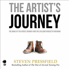 [PDF] Read The Artist's Journey: The Wake of the Hero's Journey and the Lifelong Pursuit of Meaning