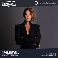 Melle Brown x Anané Vega International Womens Day Special | Reprezent 08.03.21 | Episode 4