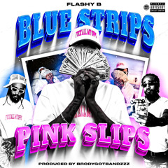 Flashy B x Brodygotbandzzz - Blue Strips & Pink Slips