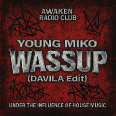 Young Miko - Wassup (DAVILA Edit)