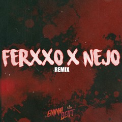 Ferxxo X Ñejo (Remix) - Emmabeat