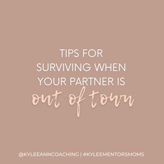 Tips For Surviving When Your Partner Is Out Of Town