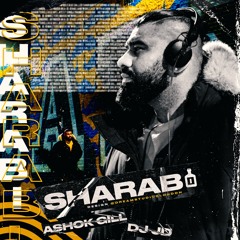 Sharabi - Ashok Gill ft. DJJD