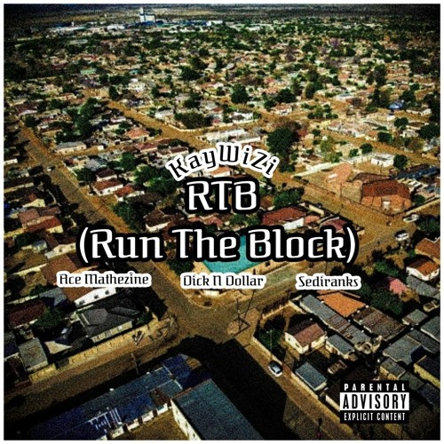 RTB (Run The Block) feat. Ace Mathezine x Dick N Dollar & Sediranks