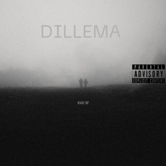 Dillema - Wake Up
