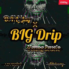 Big_Drip_ D.VL jay x_Young_scucie