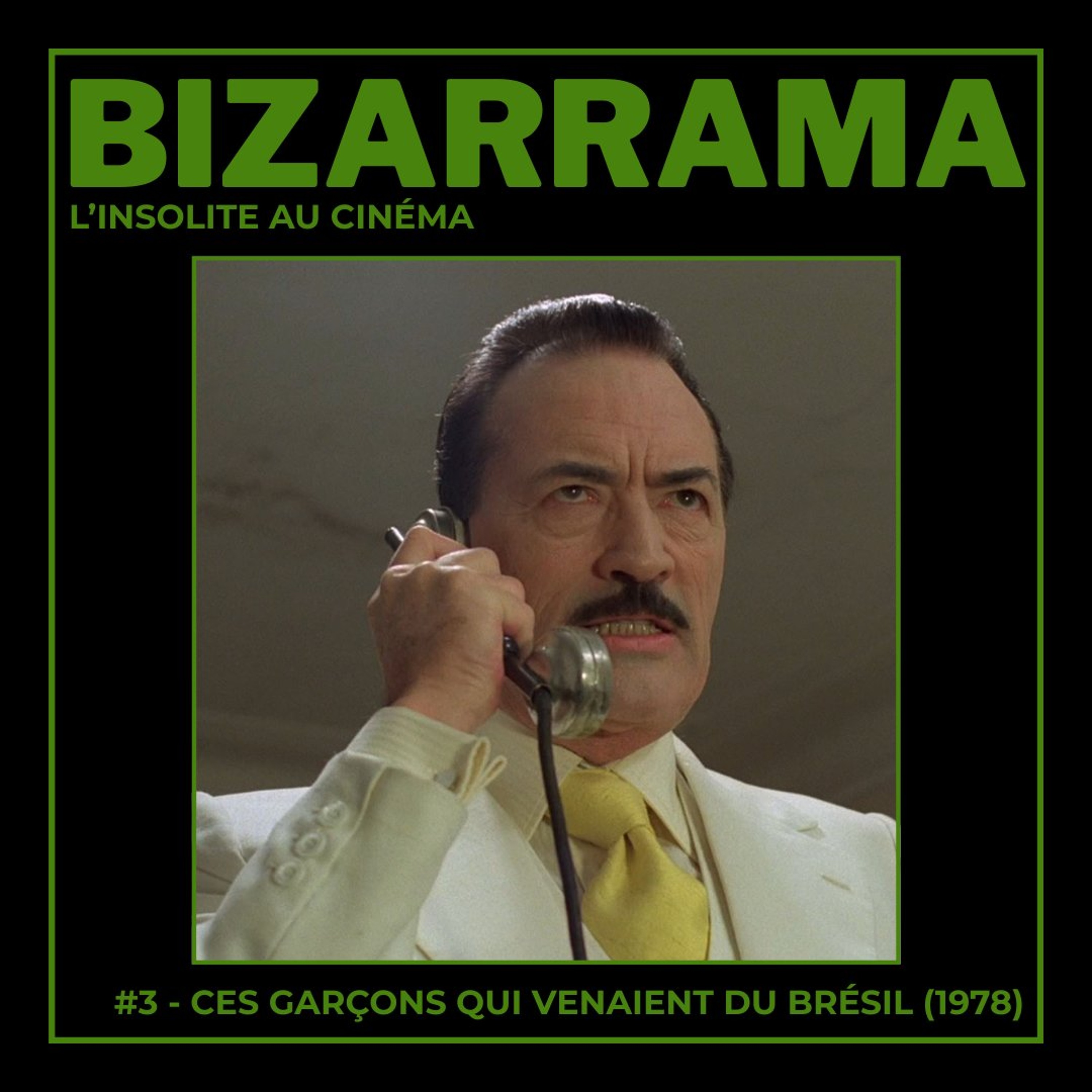 Bizarrama #3 - Ces garçons qui venaient du Brésil (1978) episode artwork