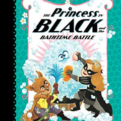 [DOWNLOAD] KINDLE √ The Princess in Black and the Bathtime Battle by  Shannon Hale,De