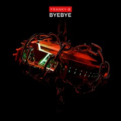 Franky-B - BYEBYE [Verknipt Records]