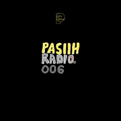 PASIIH RADIO 006