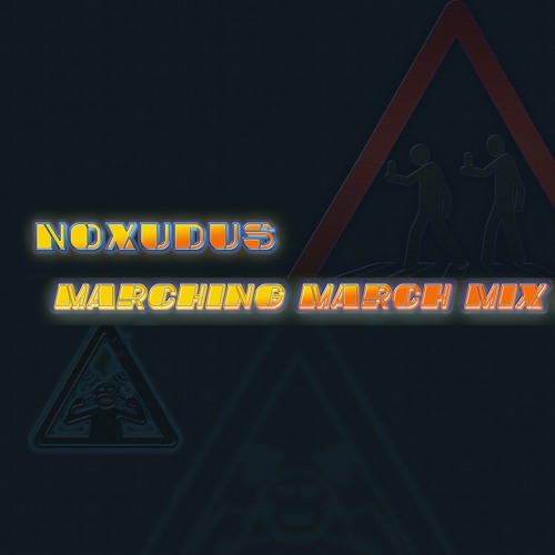Noxudus - Marching March Mix 2025