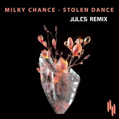 Milky Chance - Stolen Dance (JULES Remix)