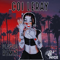 COI LERAY - PLAYERS  DJ R-NICE REMIX