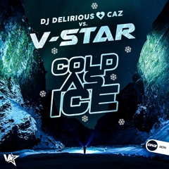 Dj Delirious & Caz Feat. V-Star - Cold as ice