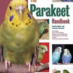 [Read] EBOOK EPUB KINDLE PDF The Parakeet Handbook (Barron's Pet Handbooks) by  Annet