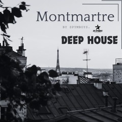 MONTMARTRE BY SPYMBOYS DEEP HOUSE