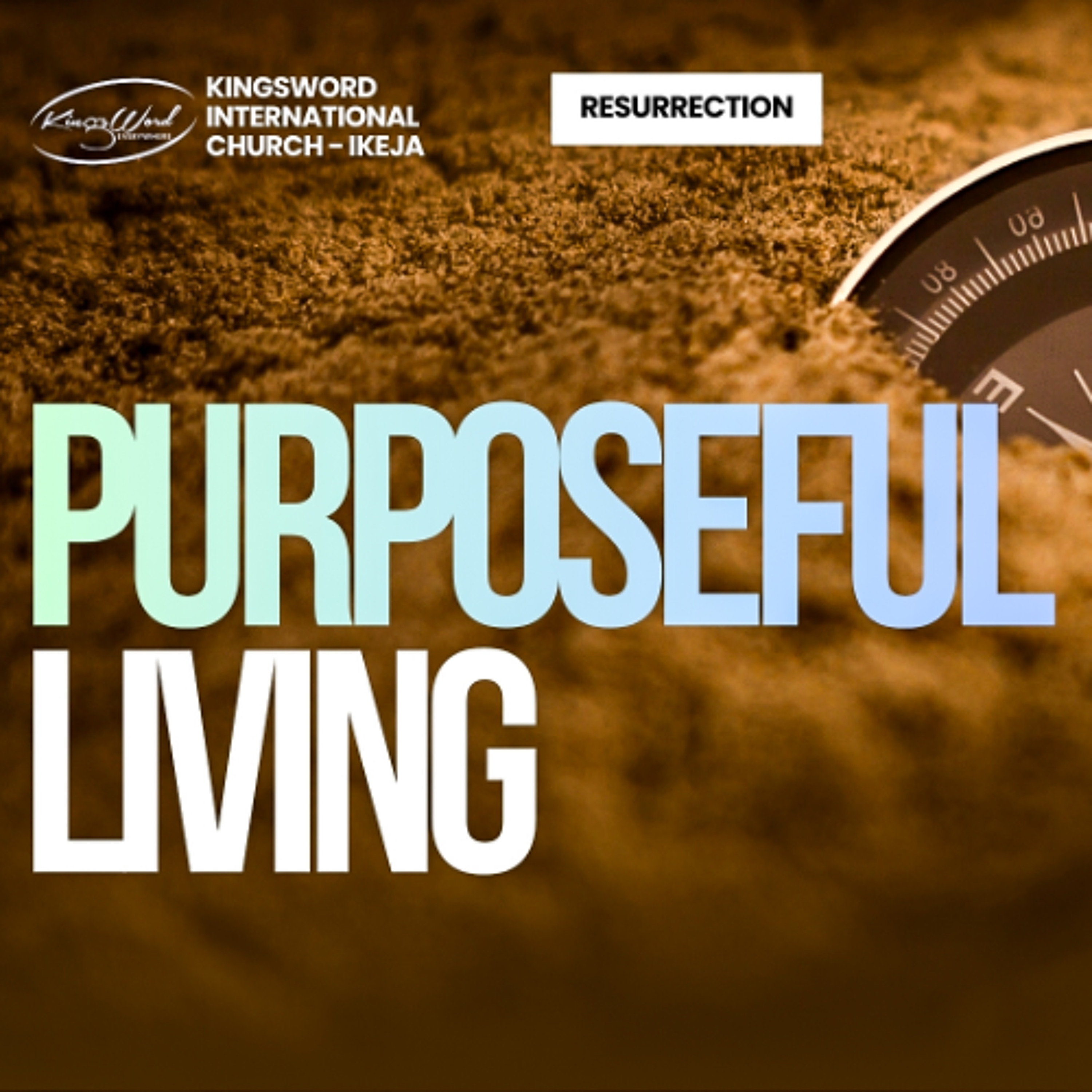 SUNDAY SERVICE 22ND MARCH 2026 9AM RESURRECTION PURPOSEFUL LIVING