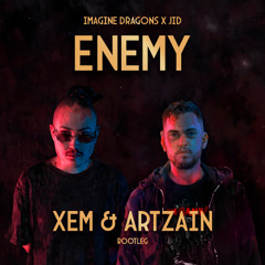 Imagine Dragons x J.I.D. - Enemy (XEM, Artzain Bootleg) #FREEDOWNLOAD