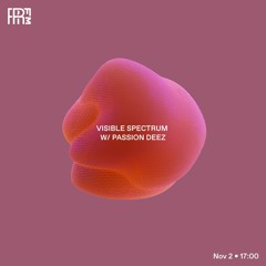 RRFM • Visible Spectrum w/ Passion DEEZ • 02-11-2022