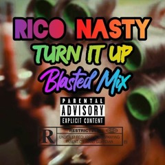 Rico Nasty - Turn It Up (Blasted Mix)