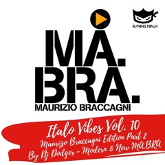 Italo Vibes Vol. 10 MA.BRA Edition Part 2 By Dj Dodger -  - Modern MA.BRA Tracks (Tracklist+FreeDL)