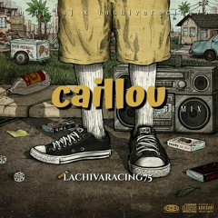 caillou Remix- Lachivaracing75 (Boy u)