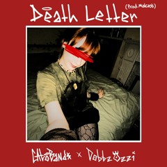 Death Letter - Ft. Dobbz Ozzi (Prod. Malcast)