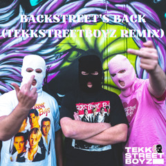 Backstreet's Back (TekkStreetBoyz Hardtekk Remix)