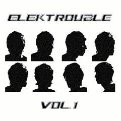 ELEKTROUBLE - VOL. 1 (15/01/2024)