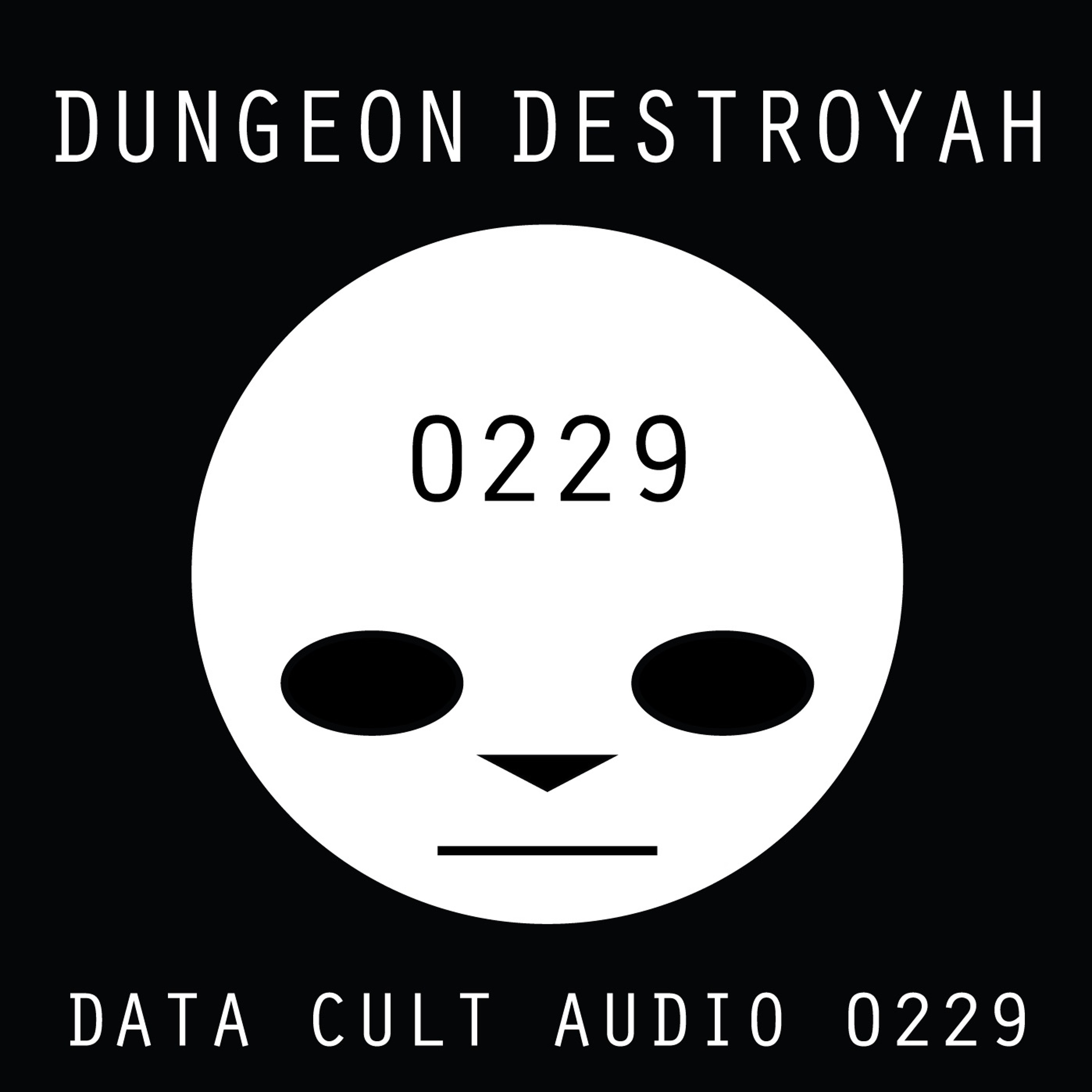 Data Cult Audio 0229 - Dungeon Destroyah