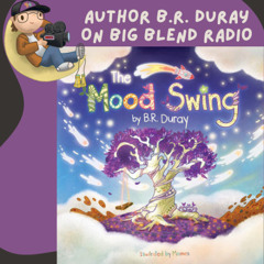 Author B.R. Duray - The Mood Swing Children's Book