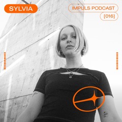 IMPULS PODCAST #016 - SYLVIA