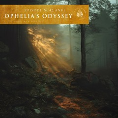 Ophelia's Odyssey #42 - Anki DJ Mix