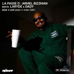 La Passe D : Armel Bizzman invite Laryde et Dady - 11 Avril 2023