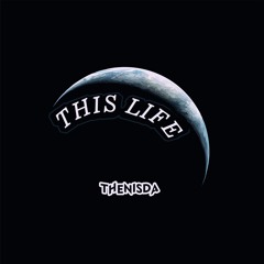 This Life -Promo -Thenisda Sounds