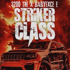 Babyfxce E x 3200 Tre - Striker Class