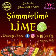 Dj Dev NYC  - #Summertimelime 06.13.20 (Recorded Live)