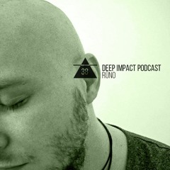 Deep Impact Podcast #38 / Rüno