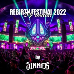 REBiRTH Festival 2022 - DJ Contest By Sinner
