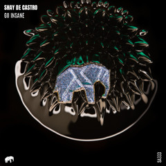 SA333: Shay De Castro - Go Insane