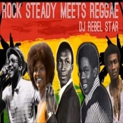 Rock Steady Meets Reggae Foundation (Dj Rebel Star)