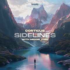 Corticus, Meggie York - Sidelines