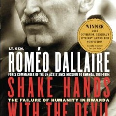 Read [PDF EBOOK EPUB KINDLE] Shake Hands with the Devil by  Roméo Dallaire &  Samantha Power 📝