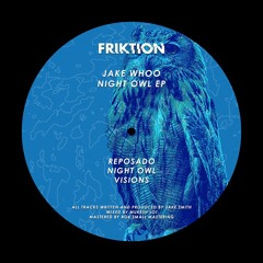 [FRIK002] Jake Whoo - Night Owl EP (PREVIEWS)