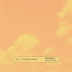 Summer Series | Episode 3